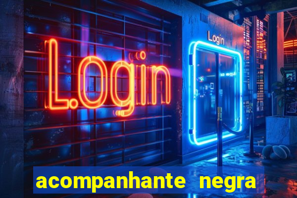 acompanhante negra porto alegre